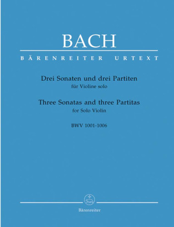 3 Sonatas And 3 Partitas: Bwv1001-1006: Violin Solo (Barenreiter)