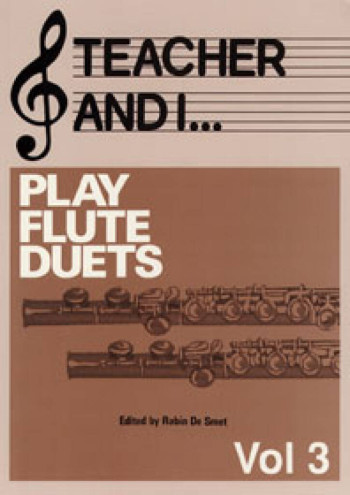Teacher And I Play Flute Duets Vol.3 (Fentone)