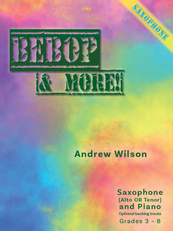 Bebop And More: Alto Or Tenor Sax: Book & Audio (Wilson)