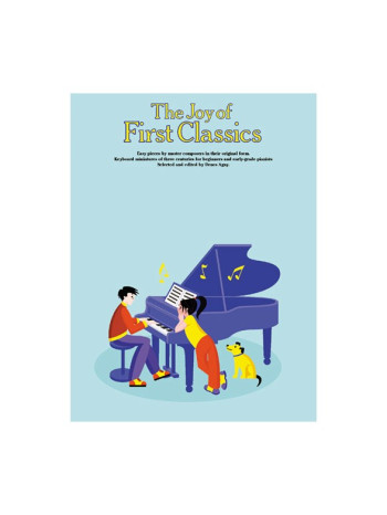 The Joy Of First Classics: Piano