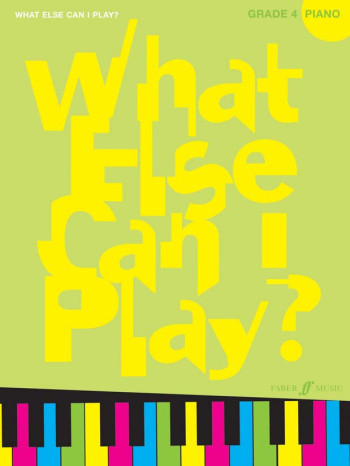 What Else Can I Play Grade 4: Piano