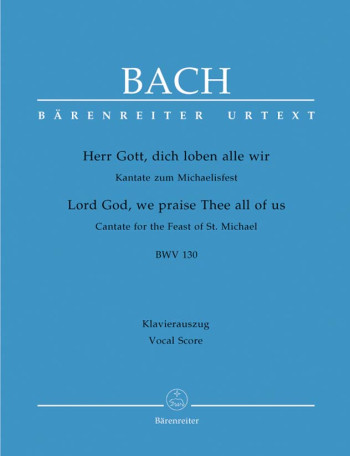 Herr Gott, Dich Loben Alle Wir (Lord God, We Praise): Bwv130: Vocal Score
