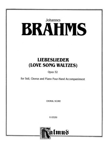 Liebeslieder: Love Song Waltzes Op52: Vocal Score