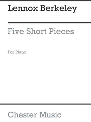 5 Short Pieces Op 4: Piano (Chester)