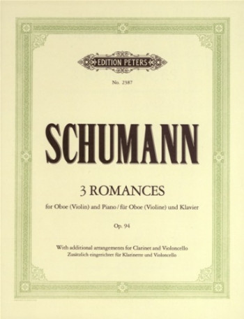 3 Romances Op94: Oboe (Violin Or Clarinet ) And Piano (Peters)