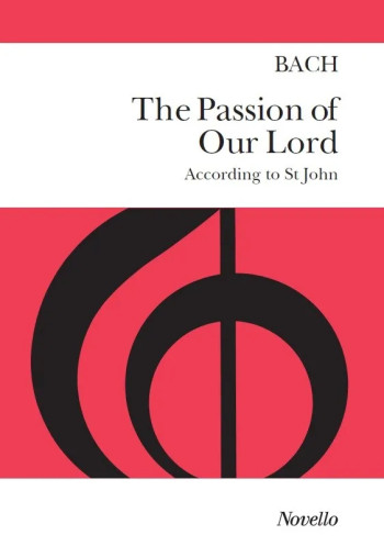 St John Passion: The Passion Of Our Lord According To St John - Old Novello Edition (atkin