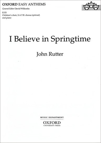 I Believe In Springtime: Vocal SATB (OUP)