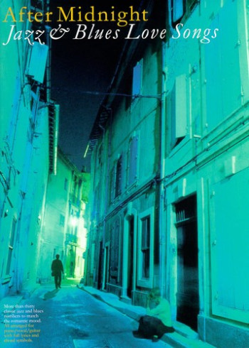 After Midnight Jazz and Blues Love Songs
