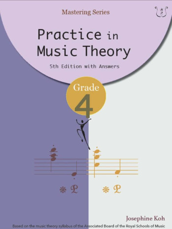 Practice In Music Theory Grade 4: Workbook (Koh) (6th Edition)