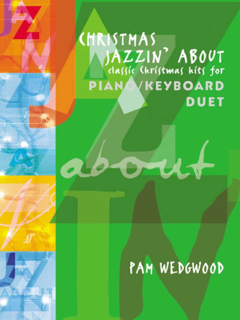 Christmas Jazzin About: Piano Duet (Wedgwood)