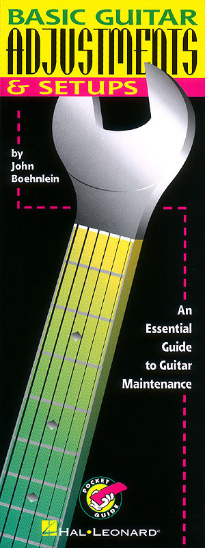 Basic Guitar Adjustments and Setups and Maintenance