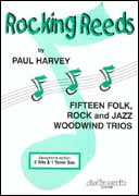 Rocking Reeds: Saxophone Trios 2 Alto & 1 Tenor Sax (Harvey)