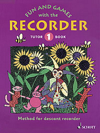 Fun And Games With The Descant Recorder: Book 1: Tutor Book