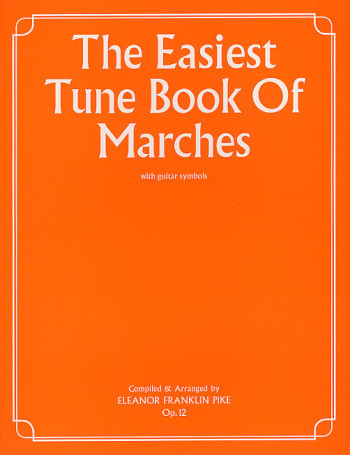 Easiest Tune Book Of Marches: Easy: Piano