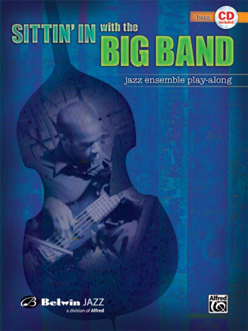 Sittin In With The Big Band: Jazz Ensemble Playalong: Bass Guitar: Book & CD