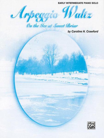 Sur La Glace A Sweet Briar: Arpeggio Waltz: On The Ice At Sweet Briar (Alfred)