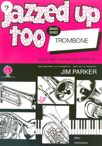 Jazzed Up Too: Trombone Bass Clef  (Brasswind)