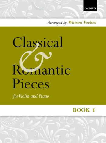Classical And Romantic Pieces Vol.1: Violin & Piano (OUP)