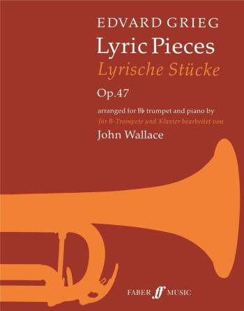 Lyric Pieces Op.47: Trumpet & Piano (Faber)