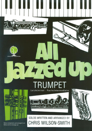 All Jazzed Up: Trumpet & Piano: Treble Clef (Brasswind)