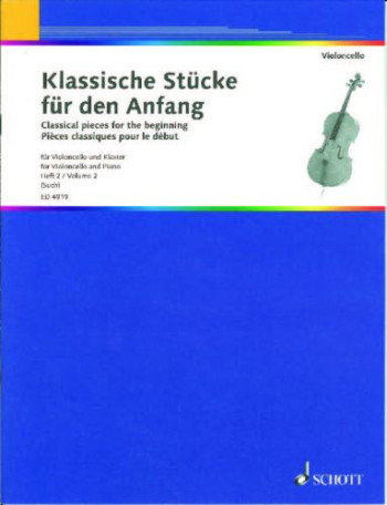 Classical Pieces For The Beginning: Book 2: Cello