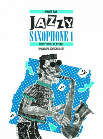 Jazzy Saxophone: Book 1: Alto Or Tenor Saxophone