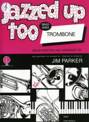 Jazzed Up Too: Trombone Treble Clef   (Brasswind)
