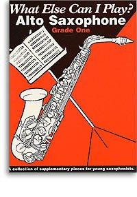 What Else Can I Play Grade 1: Alto Saxophone & Piano (Archive Edition)