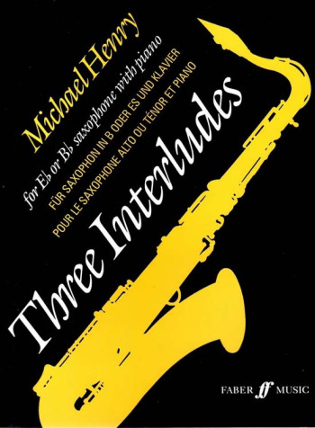 3 Interludes Alto Saxophone & Piano (Faber)