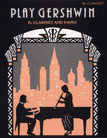 Play Gershwin: Clarinet & Piano