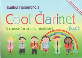 Cool Clarinet: Course For Young Beginner: Book 1: Pupils Book & Audio (Hammond)