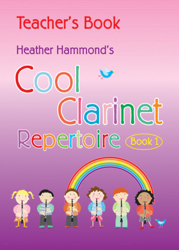 Cool Clarinet: Repertoire: Book 1: Teachers  Repertoire (Hammond)