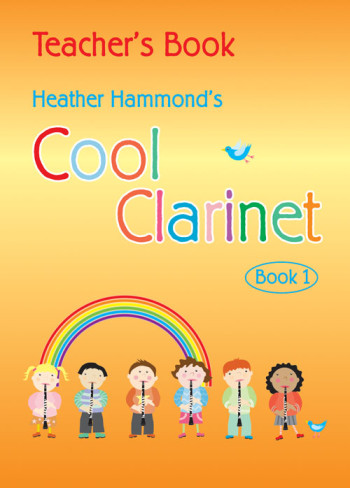 Cool Clarinet: Course For Young Beginner: Book 1: Teachers Book (Hammond)