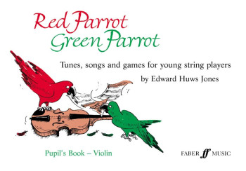 Red Parrot Green Parrot: Violin: Pupils Book