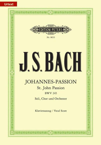 St John Passion BWV 245: German Edition Vocal Score (Peters)