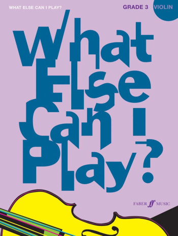 What Else Can I Play Grade 3: Violin & Piano