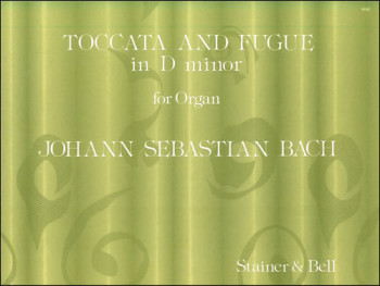 Toccata & Fugue In D Minor: Organ (Stainer & Bell)