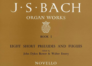 Organ Works Book 1: 8 Short Preludes And Fugues (Novello)