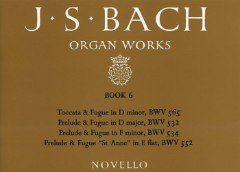 Organ Works Book 6: Toccata, Preludes And Fugues (Novello)