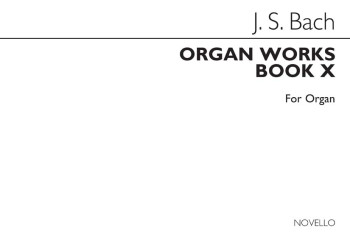 Organ Works Book 10: Toccata, Preludes And Fugues: Organ (Novello)