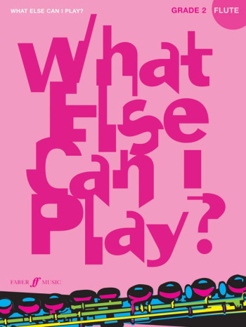 What Else Can I Play Grade 2: Flute & Piano