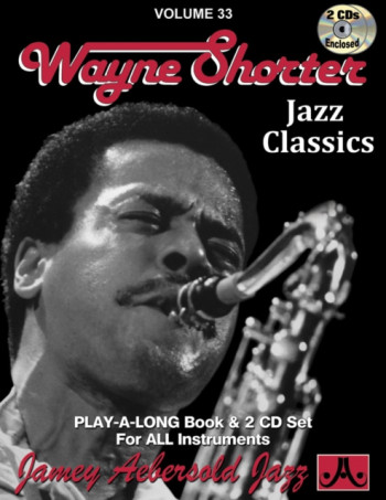 Aebersold Vol.33: Wayne Shorter: All Instruments: Book & CD