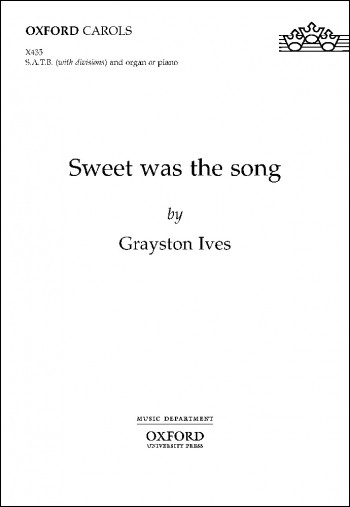 Sweet Was The Song: Vocal SATB (OUP)