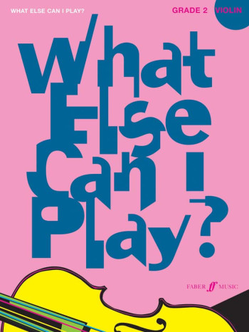 What Else Can I Play Grade 2: Violin & Piano