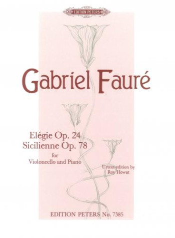 Elegie Op.24 & Sicilienne Op.78: Cello & Piano (Peters)