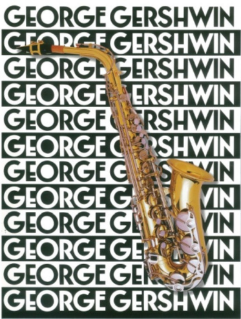 Gershwin For The Alto Saxophone: Alto Saxophone + Chords