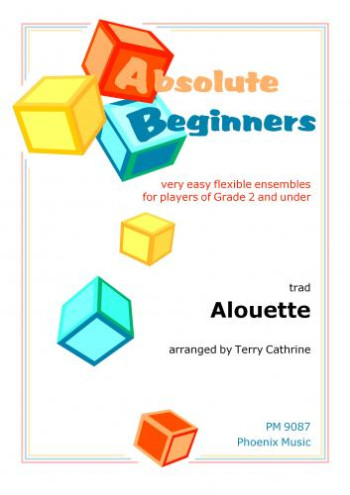 Absolute Beginners: Alouette: 4 Part Flexible: Ensemble Score & Parts