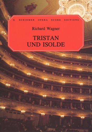Tristan Und Isolde: Opera Vocal Score