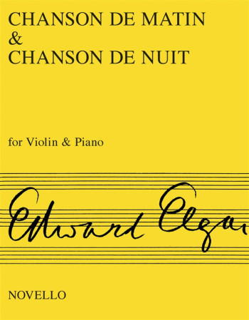 Chanson Du Matin And Chanson Du Nuit: Violin and Piano (Novello)