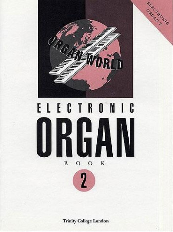 Trinity College Electronic Organ Book 2